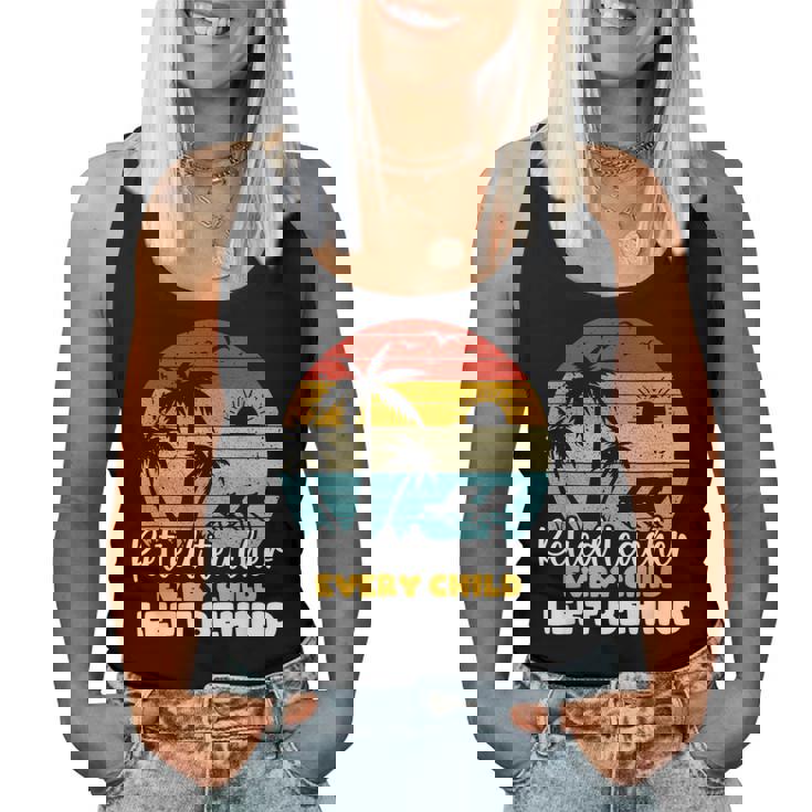 Retired Teacher Every Child Left Behind Retro Vintage Women Tank Top