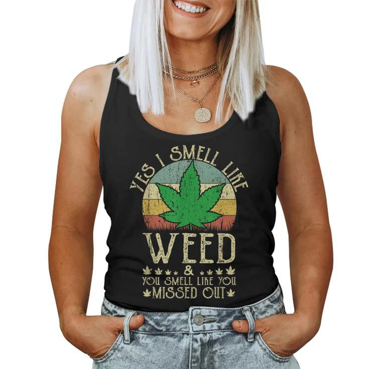 Retro Yes I Smell Like Weed You Smell Like You Missed Out Women Tank Top