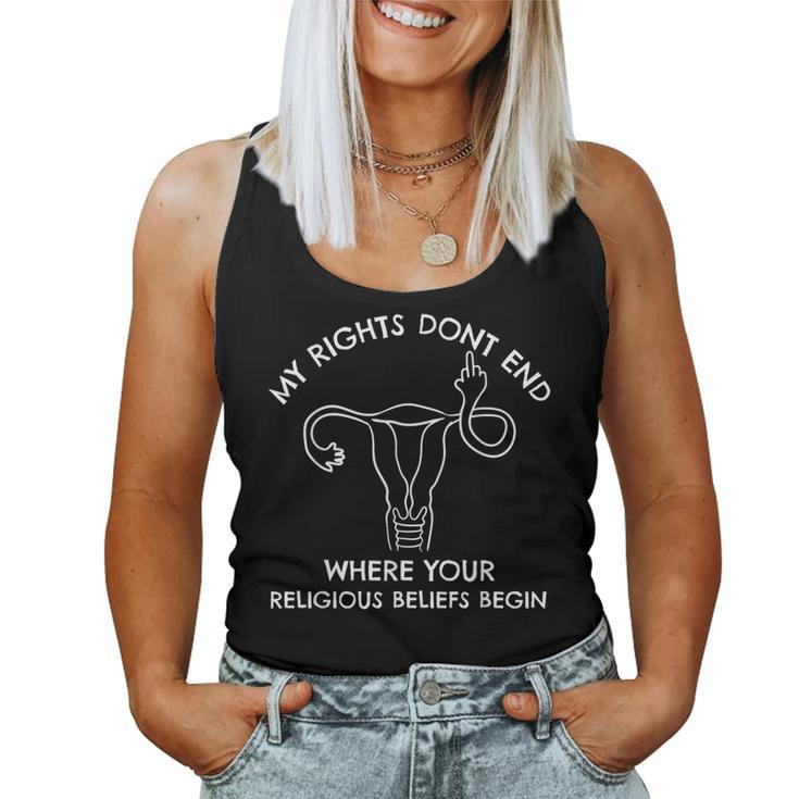 My Rights Don't End Pro Choice Women's Rights Women Tank Top
