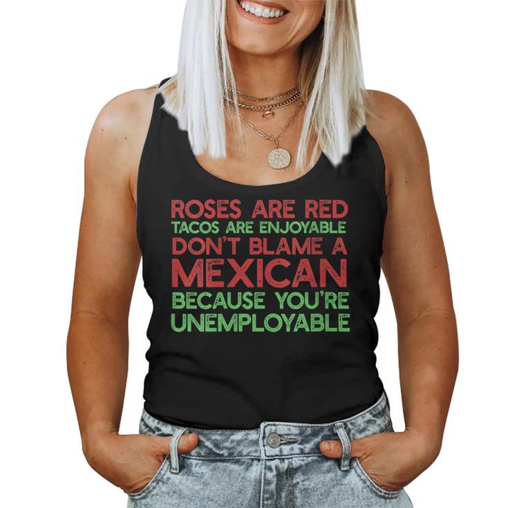 Roses Are Red Tacos Enjoyable Don't Blame A Mexican Meme Women Tank Top