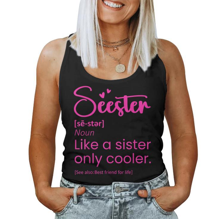 Seester Definition Seester Dictionary Best Sister Ever Women Tank Top