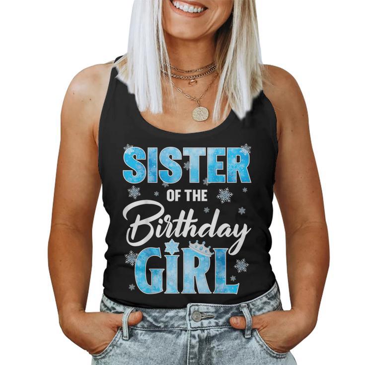 Sister Of The Birthday Girl Family Snowflakes Winter Party Women Tank Top