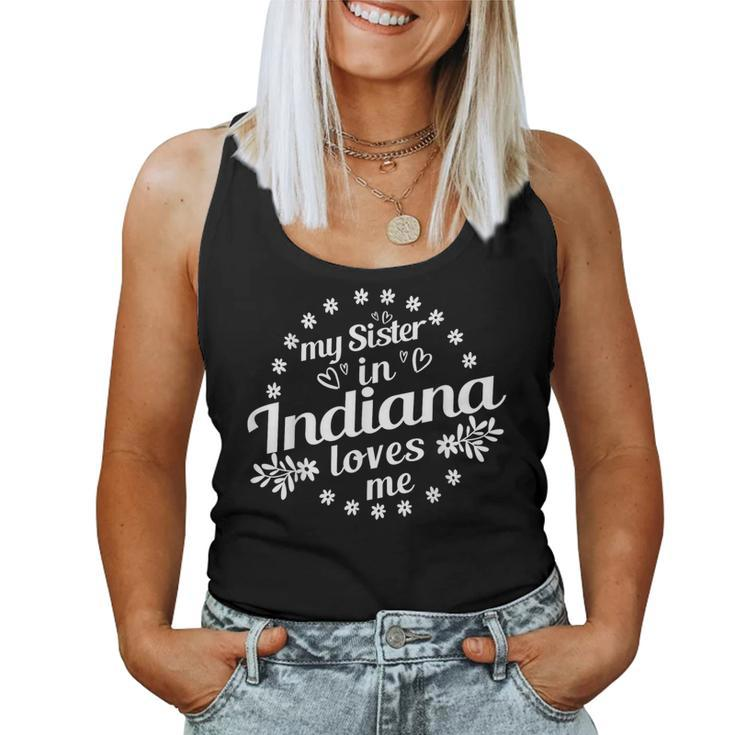 My Sister In Indiana Loves Me Indiana Sister Women Tank Top