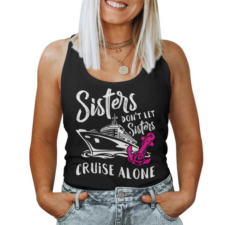 Sisters Don't Let Sisters Cruise Alone Vacation Women Tank Top