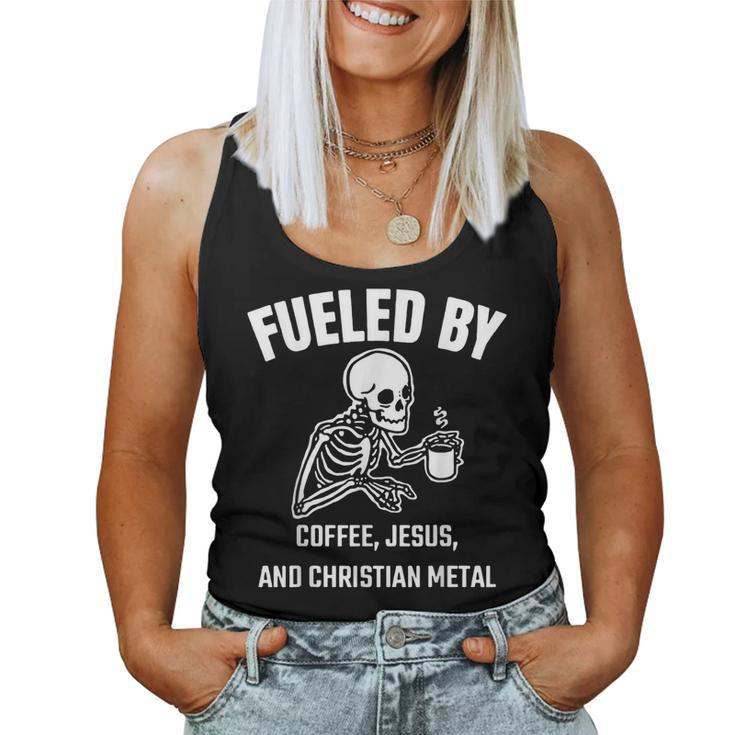 Skeleton Fueled By Coffee Jesus And Christian Metal Women Tank Top