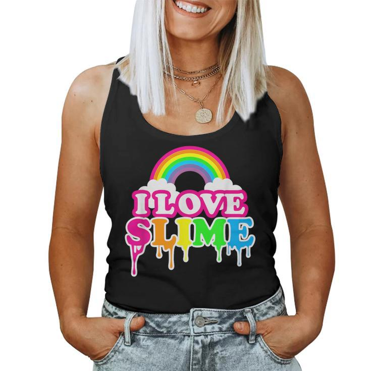 Slime For Girls I Love Slime T Rainbow Women Women Tank Top