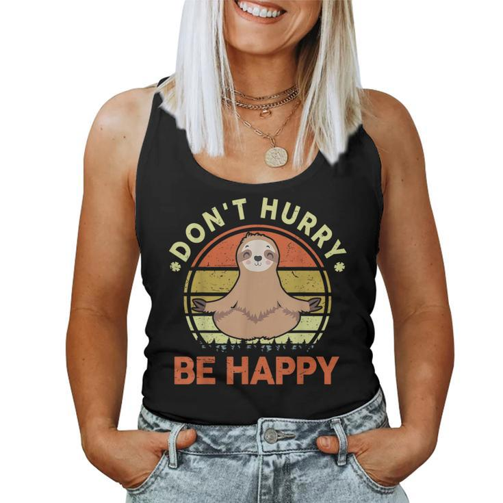 Sloth- Dont Hurry Be Happy Sloth Yoga Women Tank Top