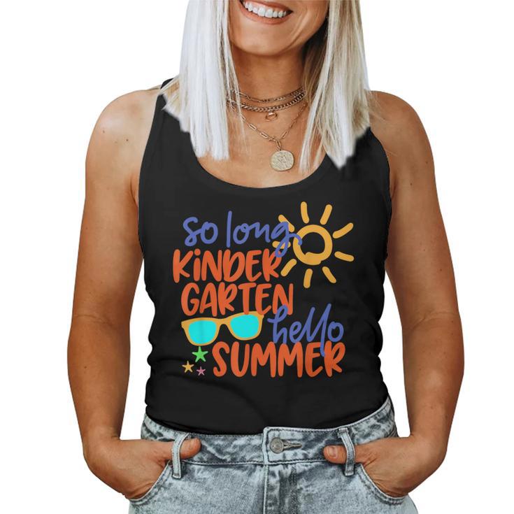 So Long Kindergarten Hello Summer Teacher Student Kid School Women Tank Top