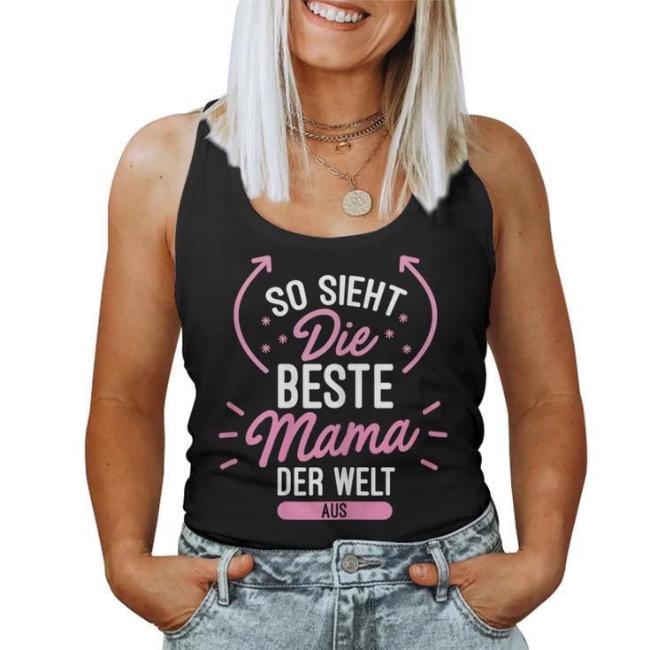 So Sieht Die Beste Mama Der Welt Aus Süßmutter Geschenk Tank Top Frauen