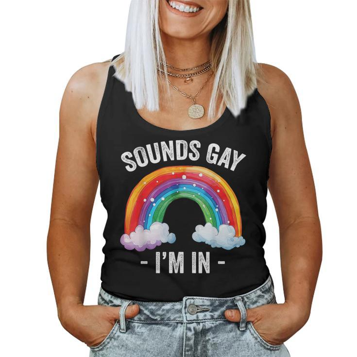 Sounds Gay I'm In Rainbow Lgbt Pride Gay Women Tank Top