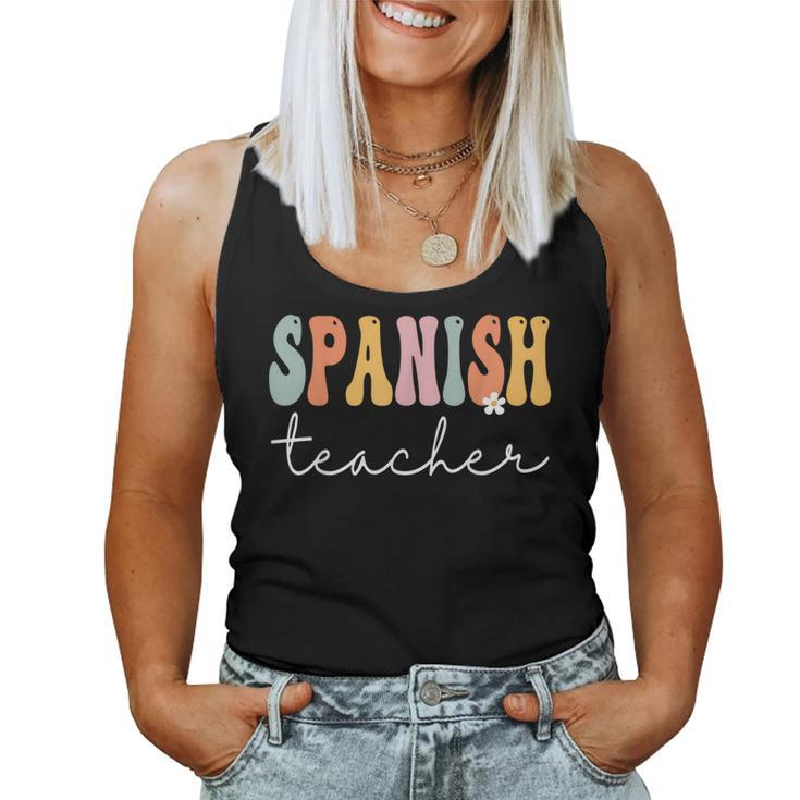 Spanish Teacher Groovy Appreciation Day Back To School Women Tank Top