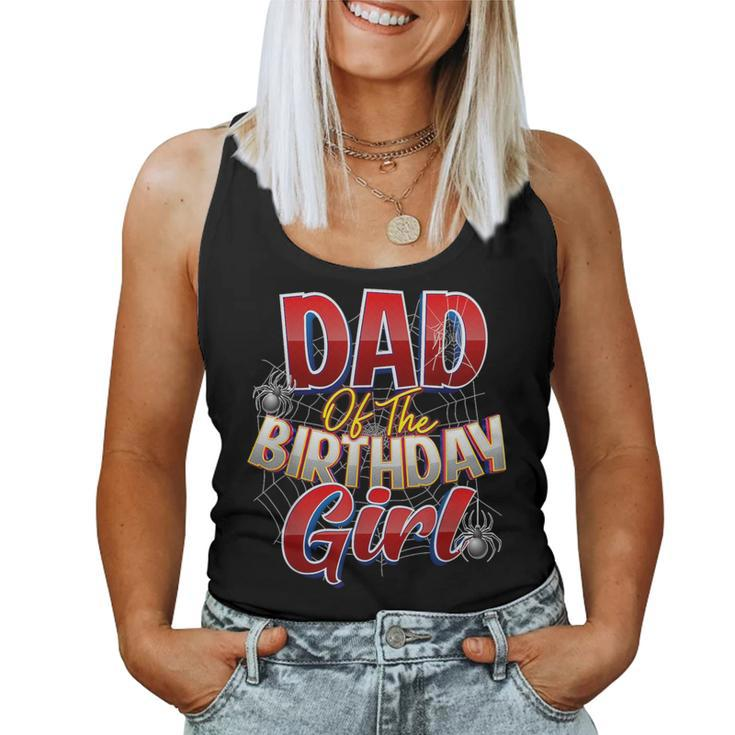 Spider Web Birthday Party Costume Dad Of The Birthday Girl Women Tank Top