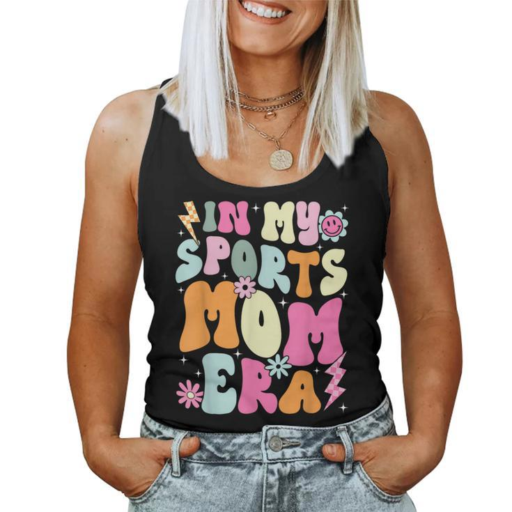 In My Sports Mom Era Sports Mom Life Sports Lover Trendy Women Tank Top