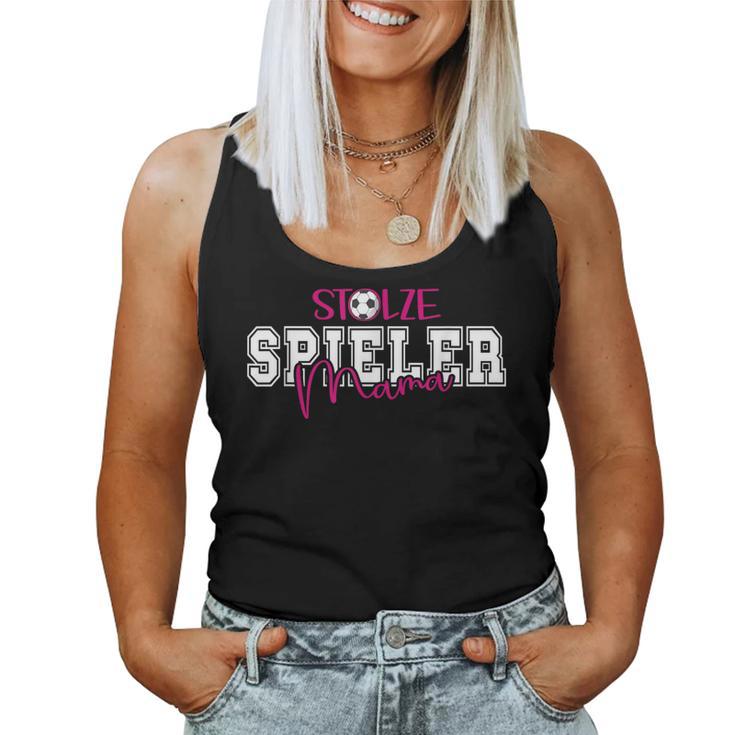 Stolze Spieler Mama Mutter Eines Fußballspielers Tank Top Frauen