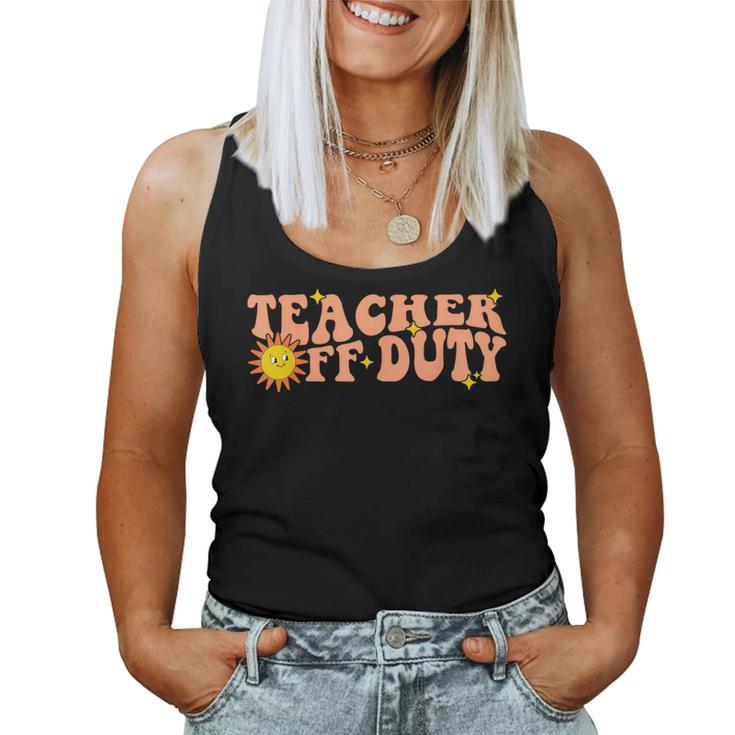 Summer Teacher Off Duty Retro Groovy Last Day Of School Women Tank Top
