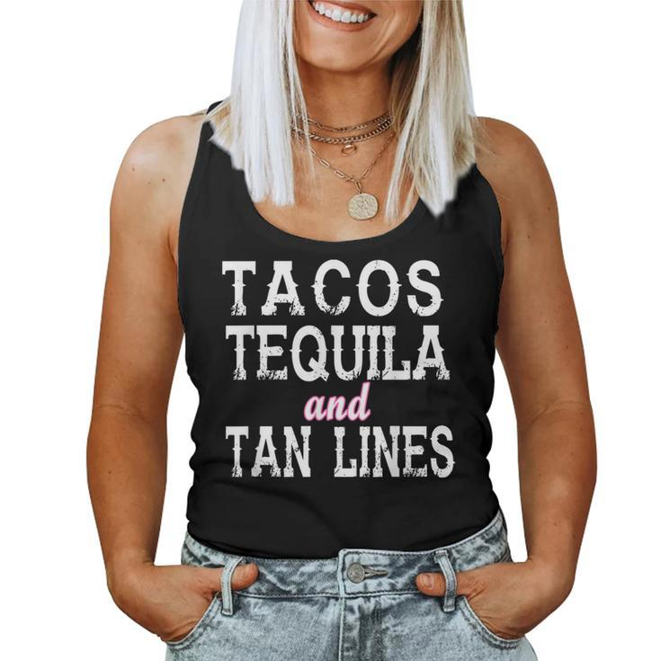 Tacos Tequila And Tan Lines T Women Tank Top