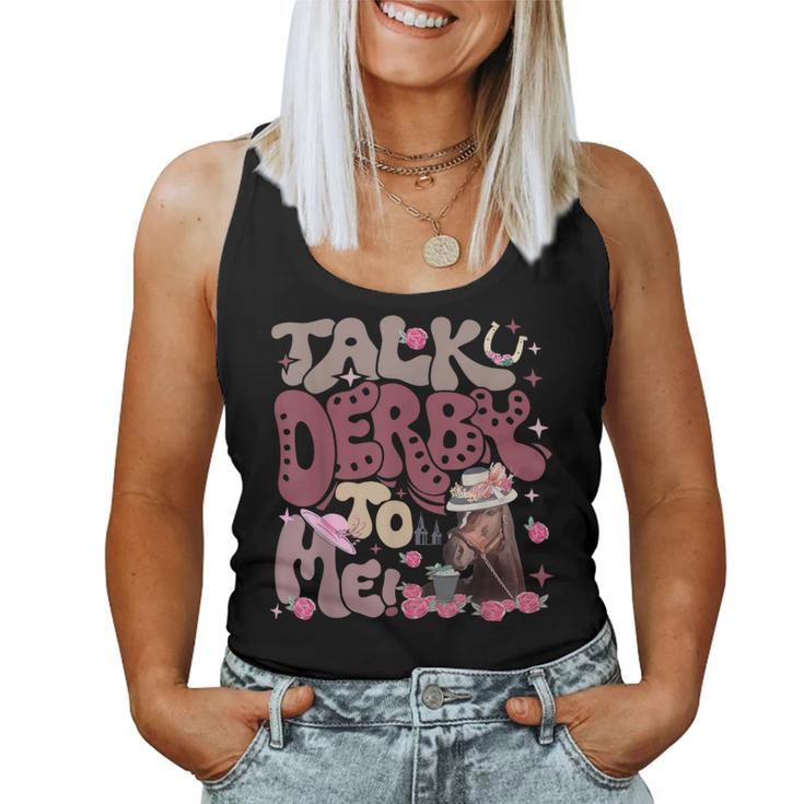 Talk Derby To Me Horse Racing Ky Derby Day Women Tank Top