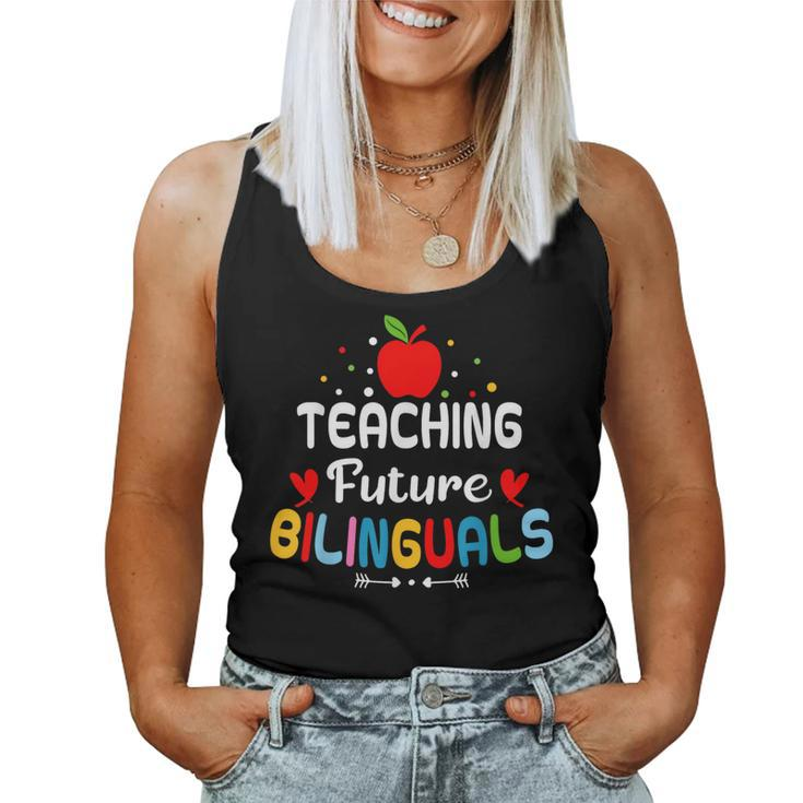 Teaching Future Bilinguals Bilingual Spanish Teacher Women Tank Top