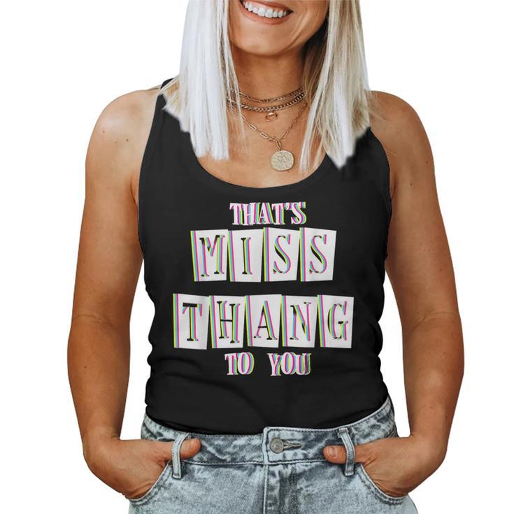 That's Miss Thang To You Sassy Cute Retro Women Tank Top