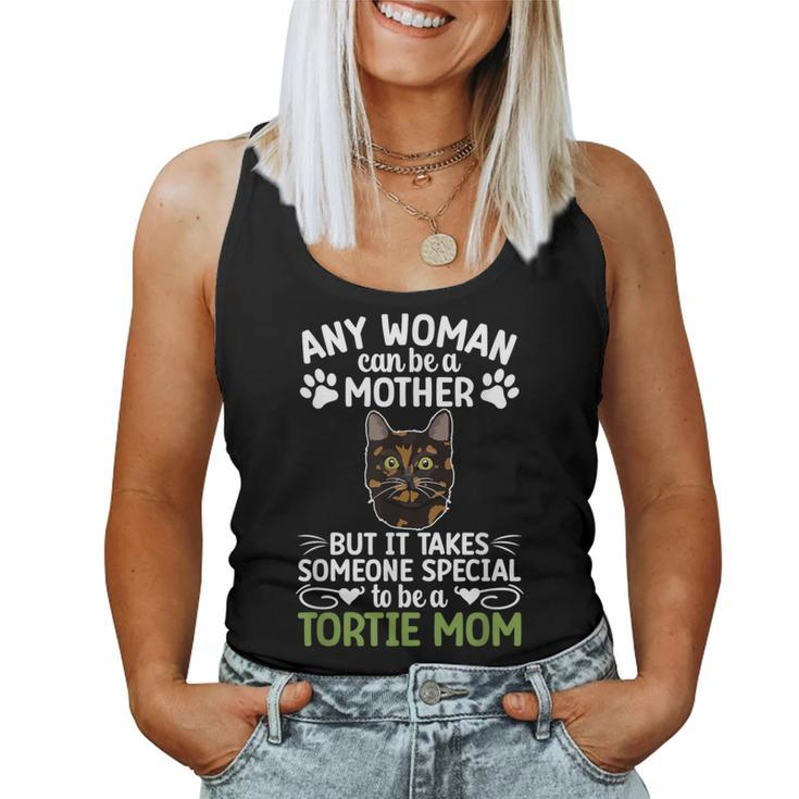 Be A Tortie Cat Mom Tortoiseshell Cat Owner Tortie Cat Lover Women Tank Top