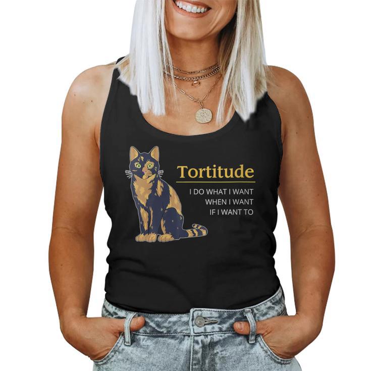 Tortitude I Do What I Want When I Want Cat Cat Tortie Women Tank Top