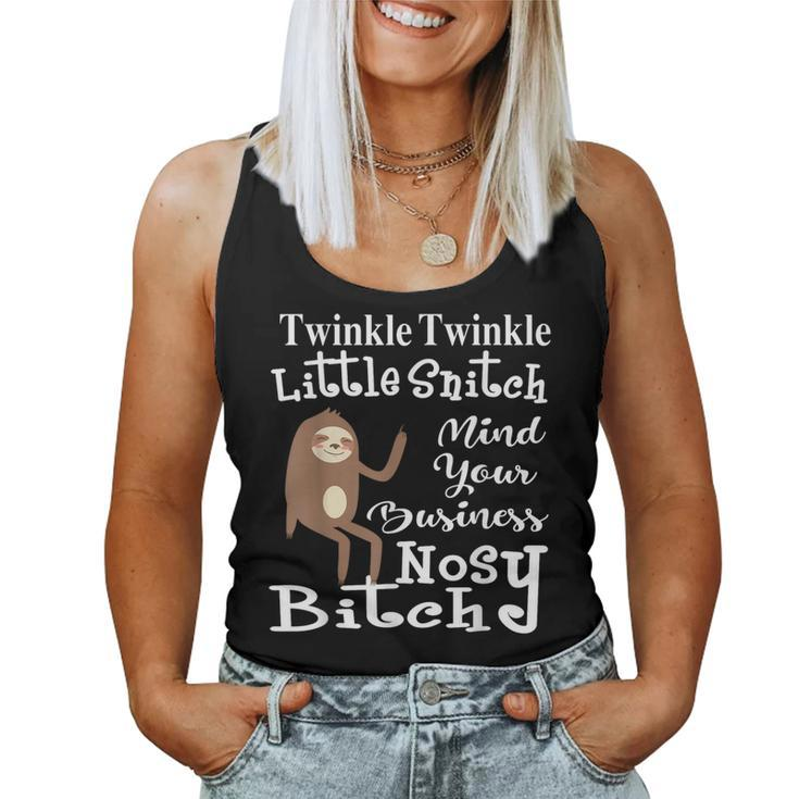 Twinkle Twinkle Little Snitch Sloth BitchWomen Tank Top