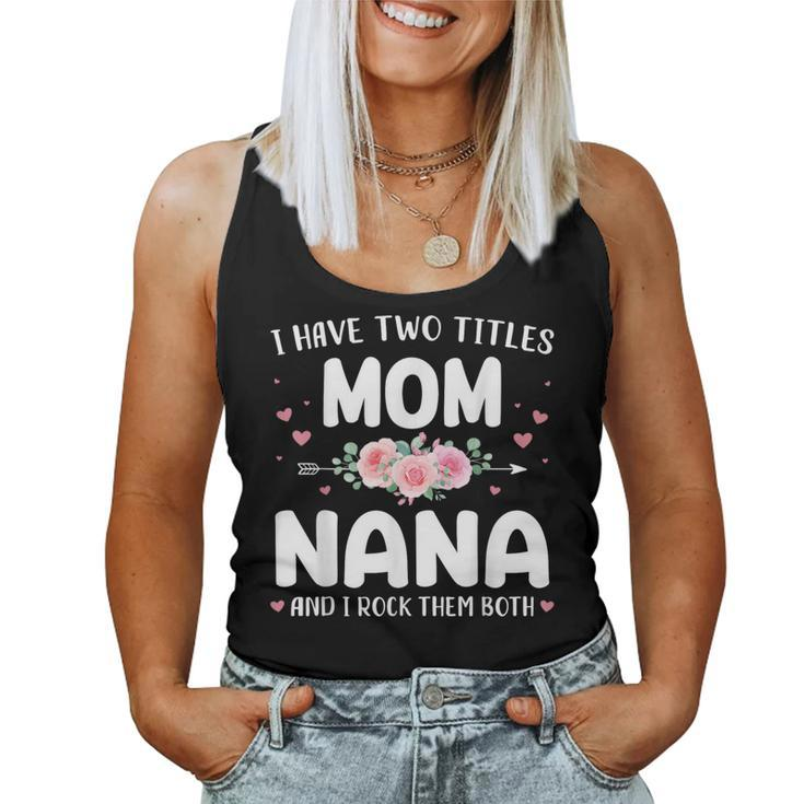 Two Titles Mom Nana Grandma Christmas Birthday Women Tank Top