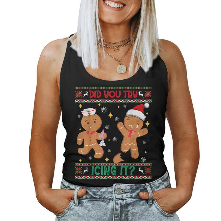 Ugly Christmas Sweater Nurse Did You Try Icing It Women Tank Top
