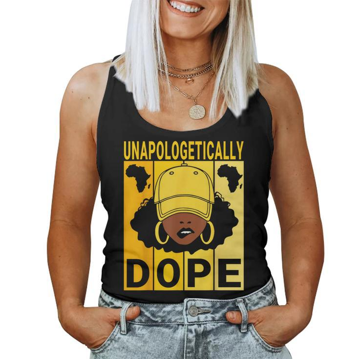 Unapologetically Dope Proud Black Girl Woman Black History Women Tank Top