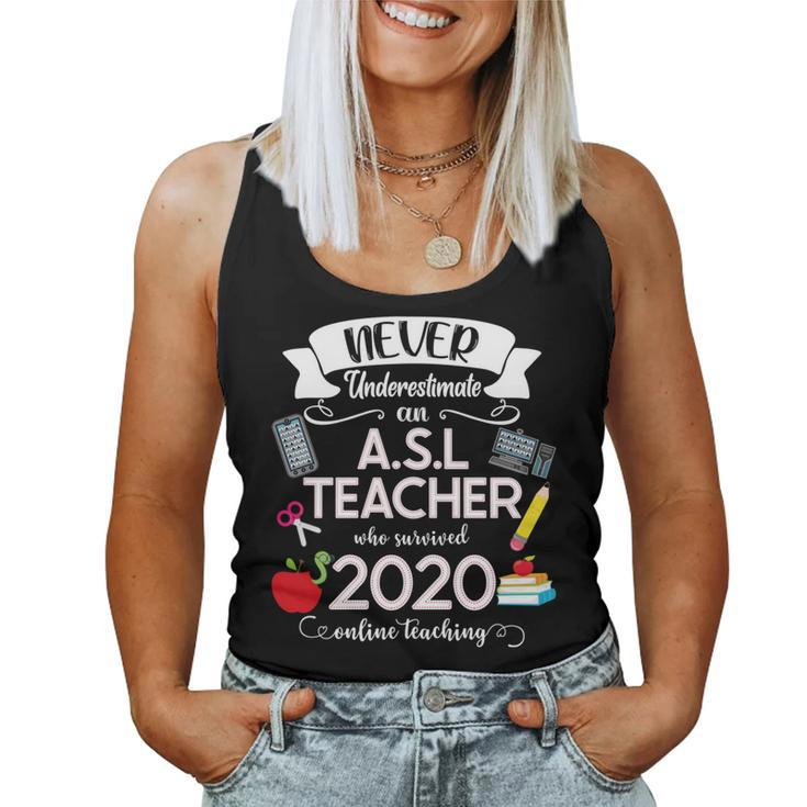 Never Underestimate An Asl Teacher Who Survived 2020 Women Tank Top