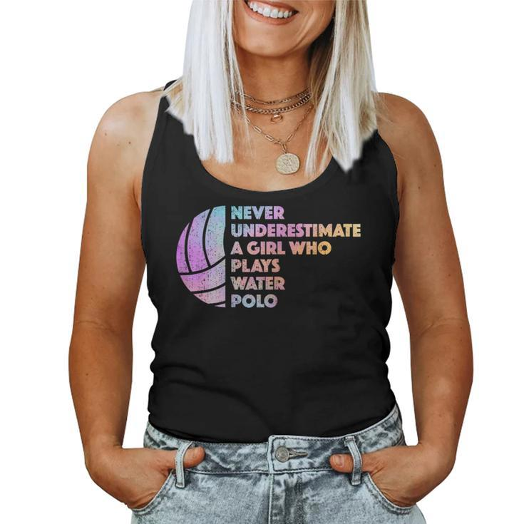 Never Underestimate A Girl Who Plays Water Polo Waterpolo Women Tank Top