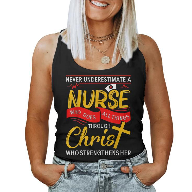 Never Underestimate A Nurse Who Does Things Through Christ Women Tank Top