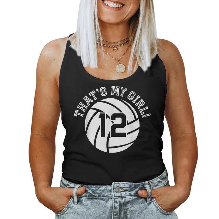 Unique That's My Girl 12 Volleyball Player Mom Or Dad Women Tank Top