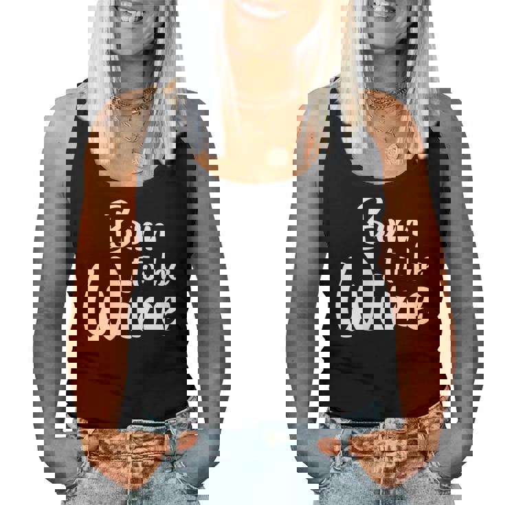 Vino Copa Born To Be Wine Camiseta sin mangas para mujer