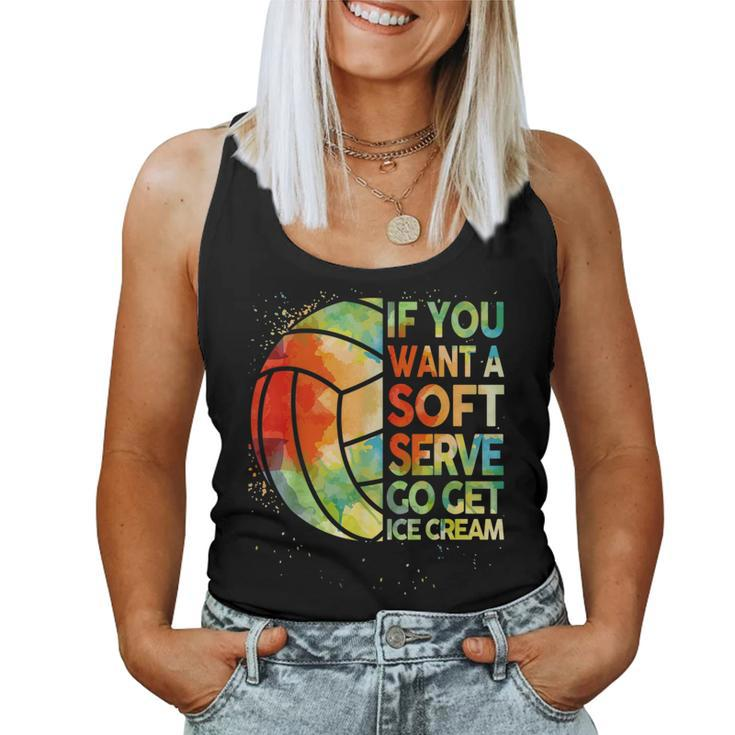 Volleyball- If You Want A Soft Serve N Girl Women Tank Top