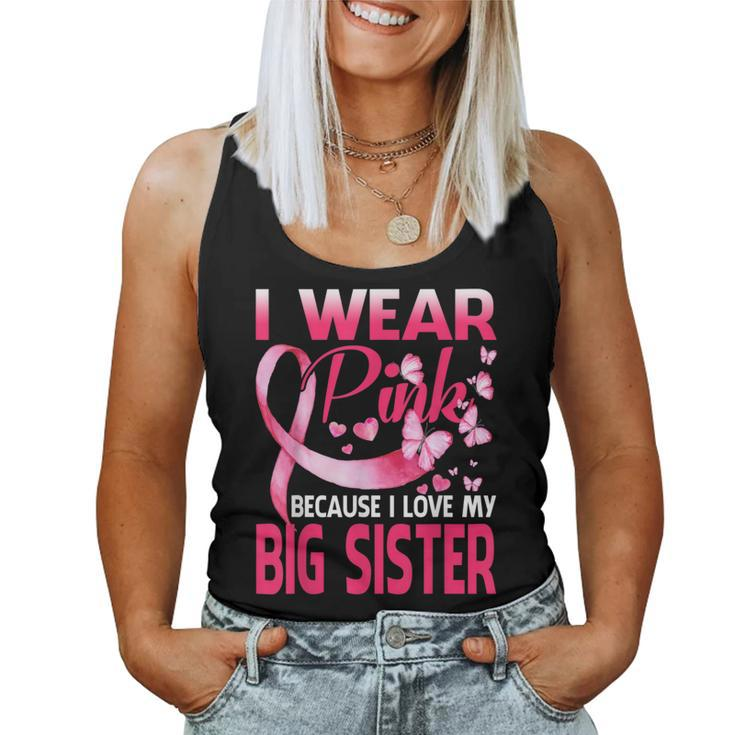 I Wear Pink For My Big Sister Breast Cancer Awareness Women Tank Top