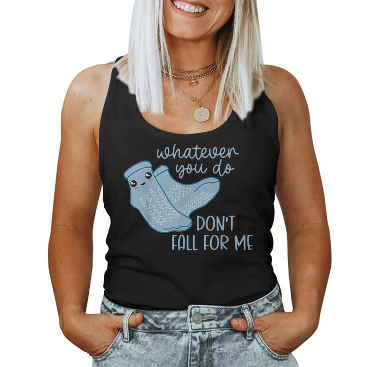 Whatever You Do Don't Fall For Me Rn Pct Cna Nurse Women Tank Top