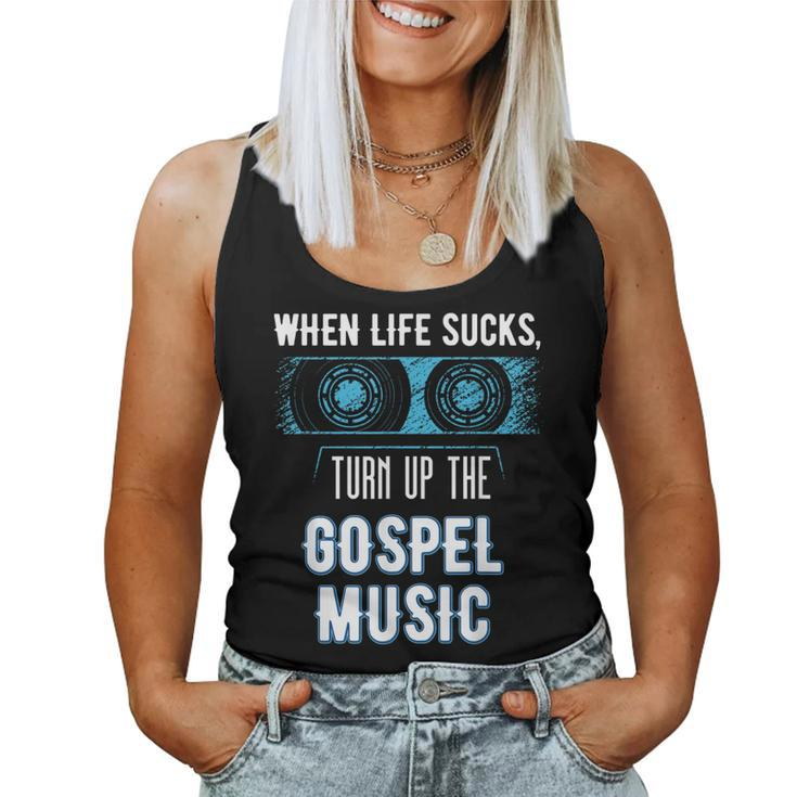 When Life Sucks Turn Up The Christian Music Gospel Women Tank Top
