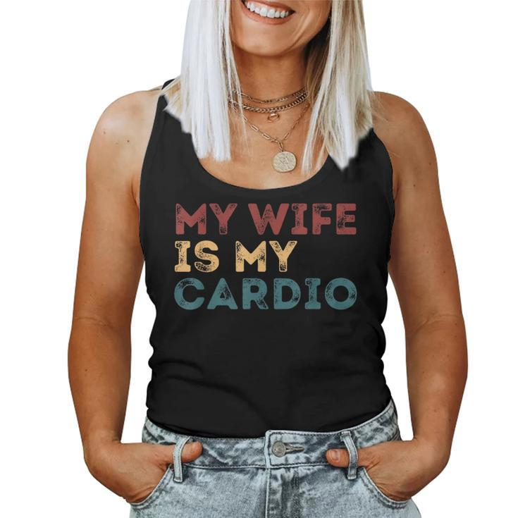 My Wife Is My Cardio Quotes Women Tank Top