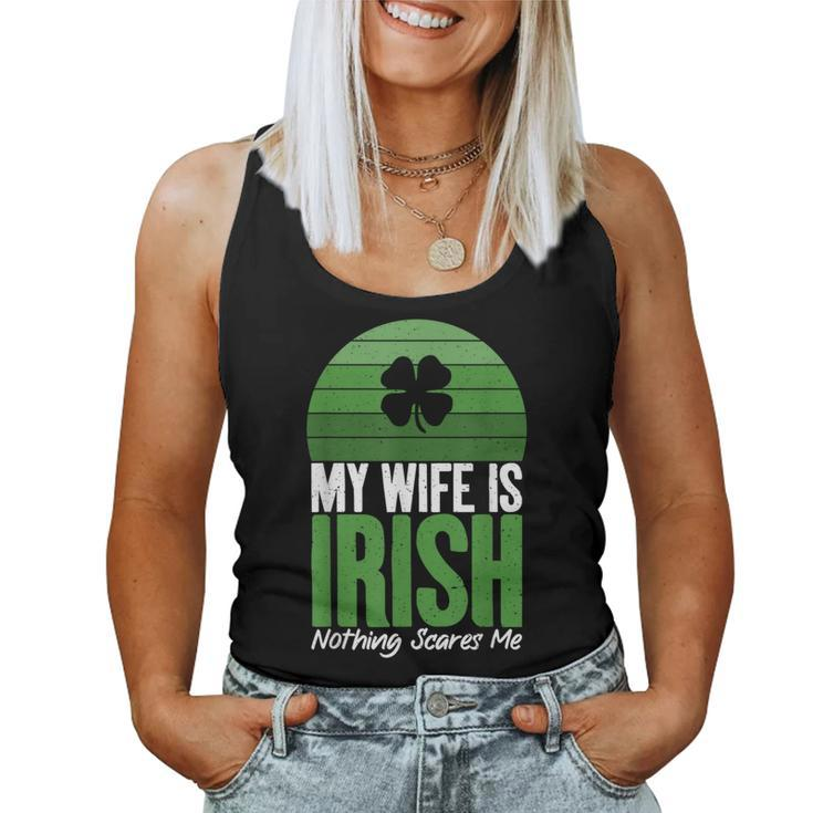 My Wife Is Irish Nothing Scares Me Irish Women Tank Top