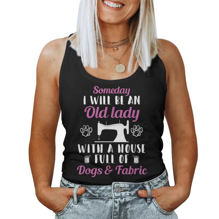 I Will Be An Old Lady With A House Full Of Dogs And Fabric Women Tank Top