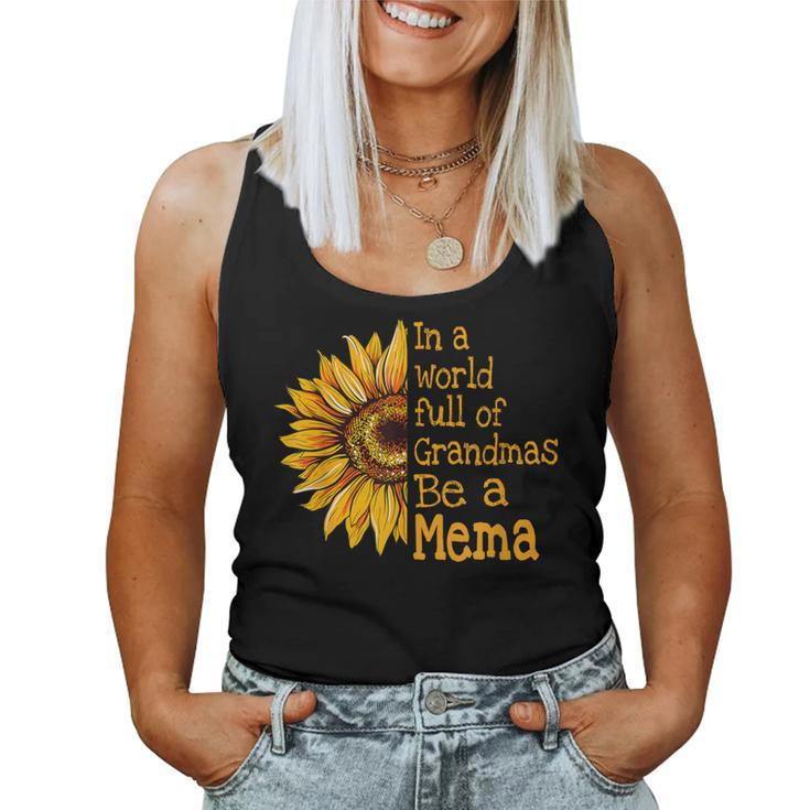 In A World Of Grandmas Be A Mema Special Grandma Women Tank Top