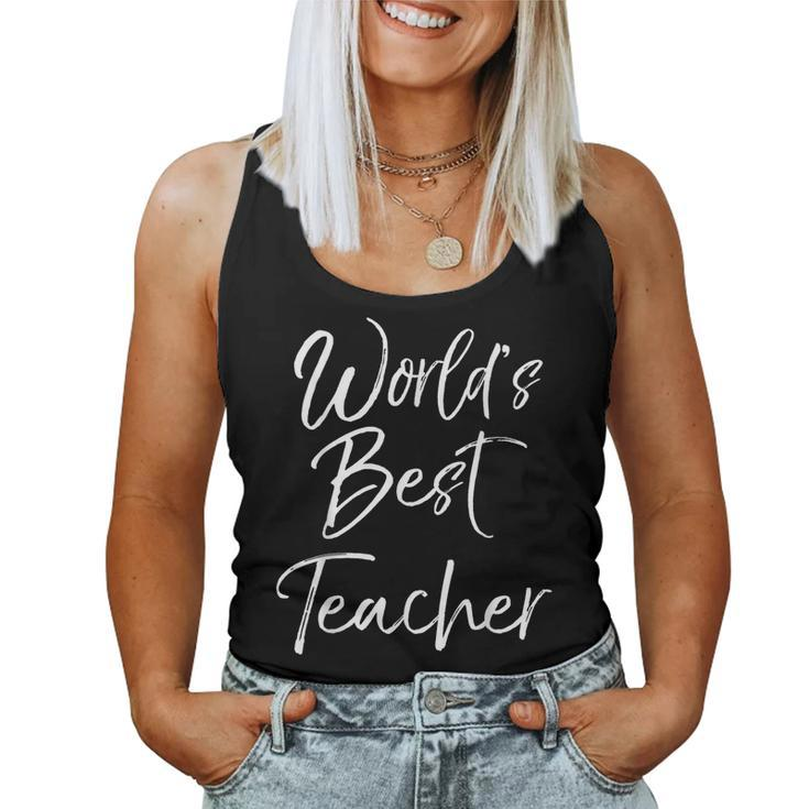 World's Best Teacher End Of School Year Teaching Women Tank Top