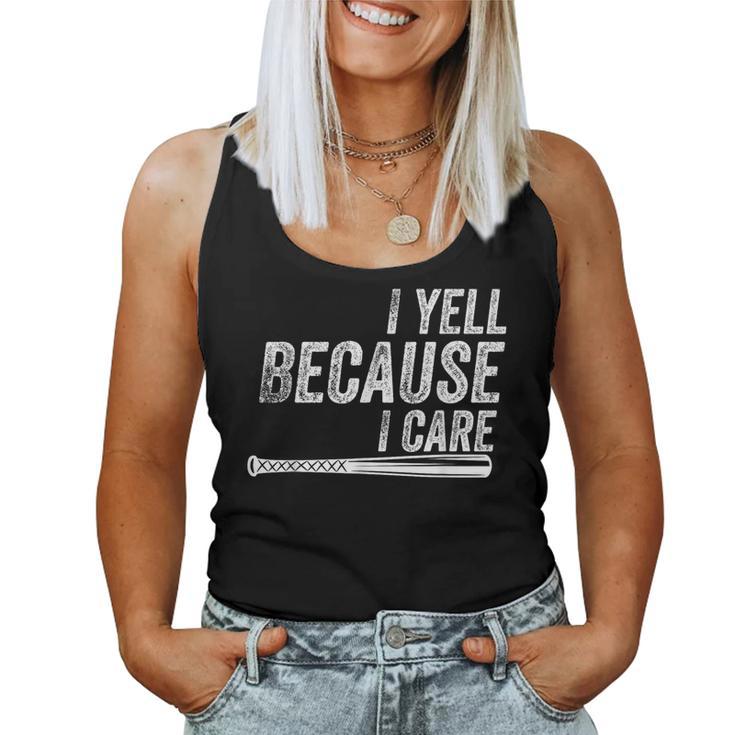 I Yell Because I Care Baseball Softball Dad Mom Women Tank Top