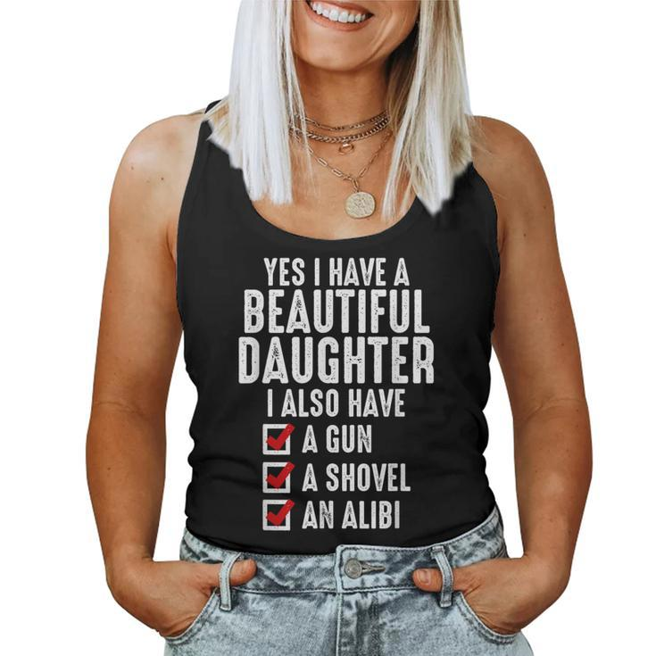 Yes I Have A Beautiful Daughters Sarcastic Dad Women Tank Top