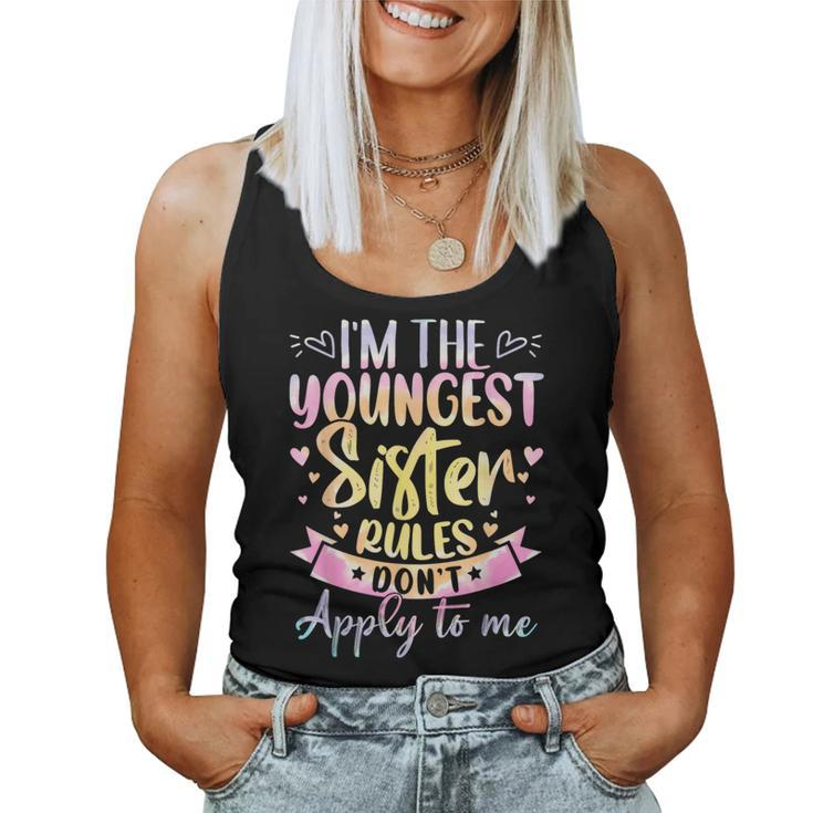 Youngest Sister Rules Don't Apply To Me Tie Dye Sister Women Tank Top