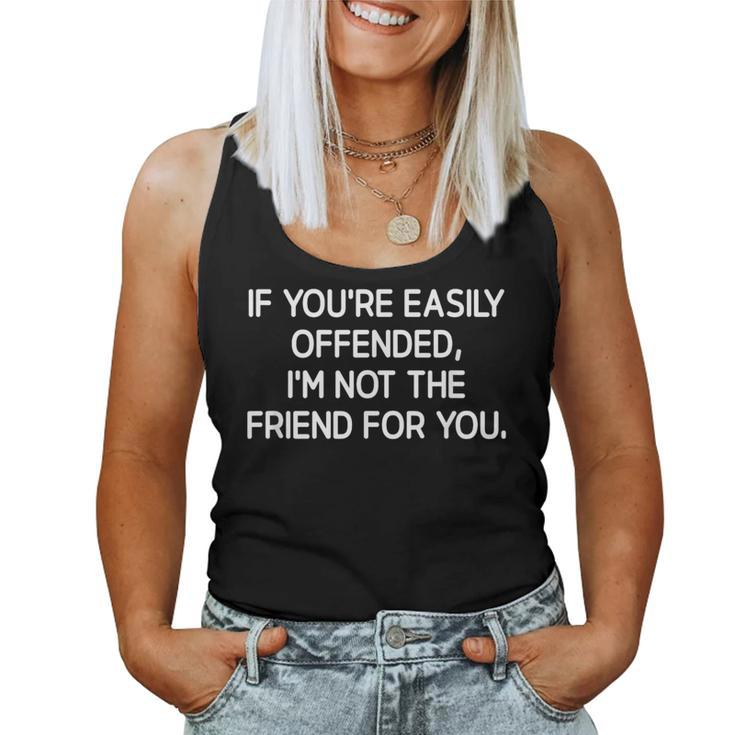 If You're Easily Offended Jokes Sarcastic Women Tank Top