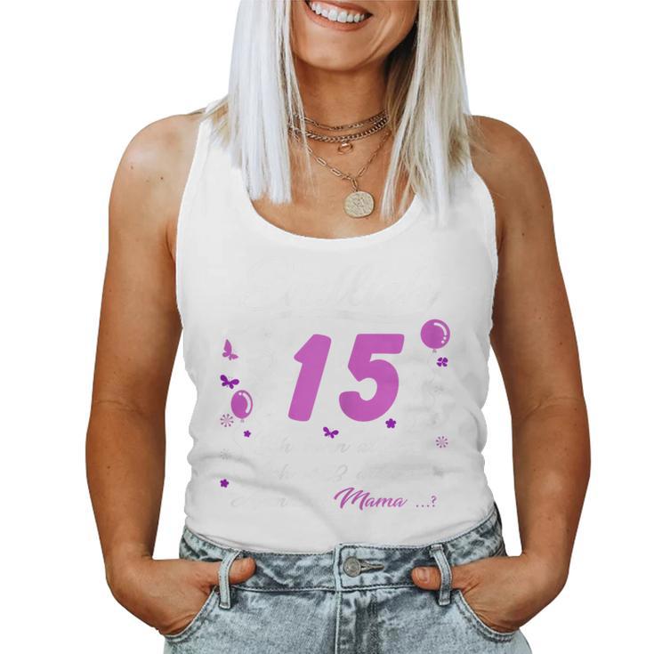 15Th Birthday Girl Endlich 15 Ich Kann Alles Tank Top Frauen