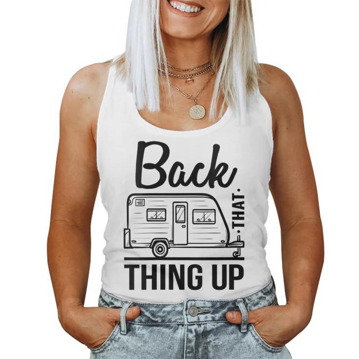 Back That Thing Up Cute Camping Outdoor Adventure Women Tank Top