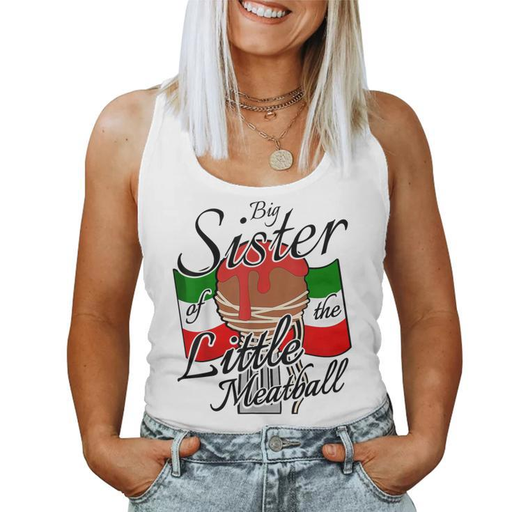 Big Sister Of Little Meatball Italian Theme 1St Birthday Women Tank Top